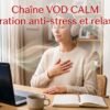 VOD CALM : respiration anti-stress et relaxation